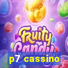 p7 cassino